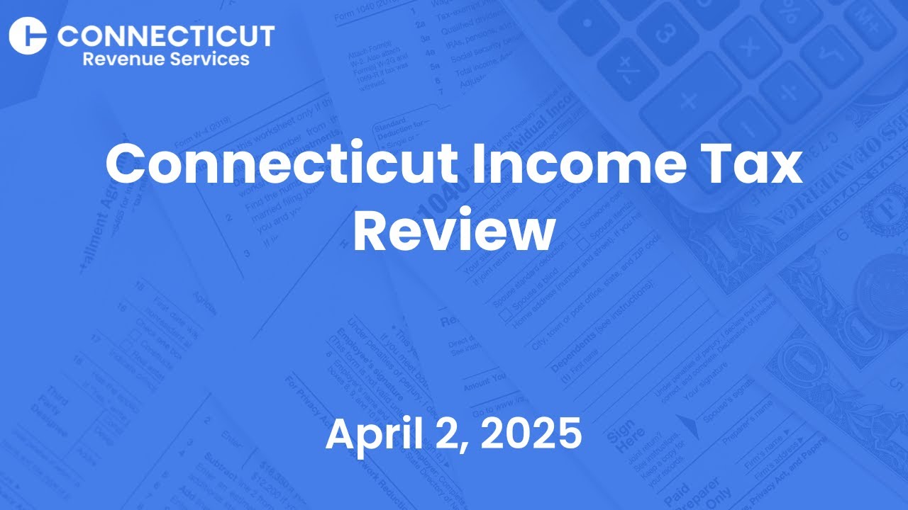 Connecticut Income Tax Review - April 2, 2025