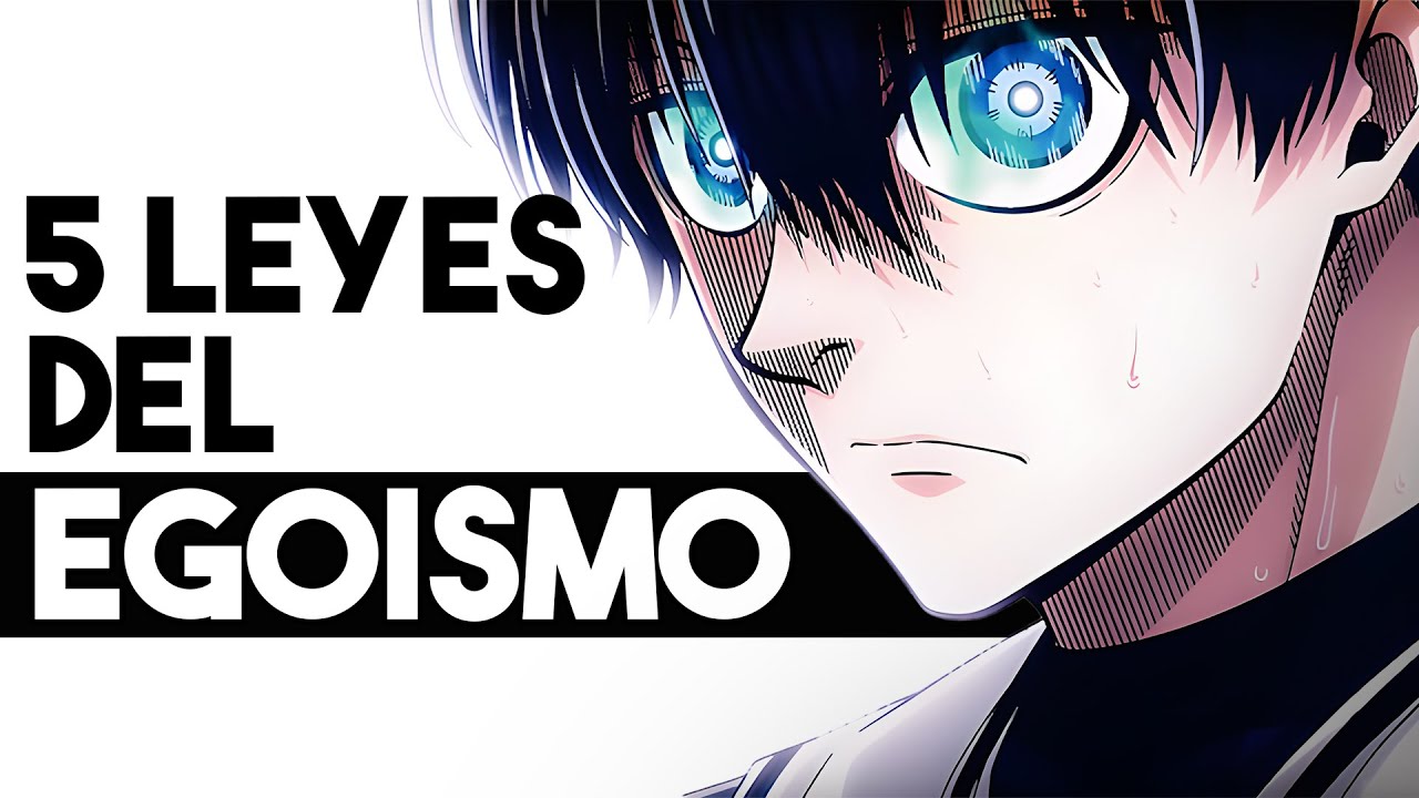 5 Leyes del Egoísmo | Blue Lock