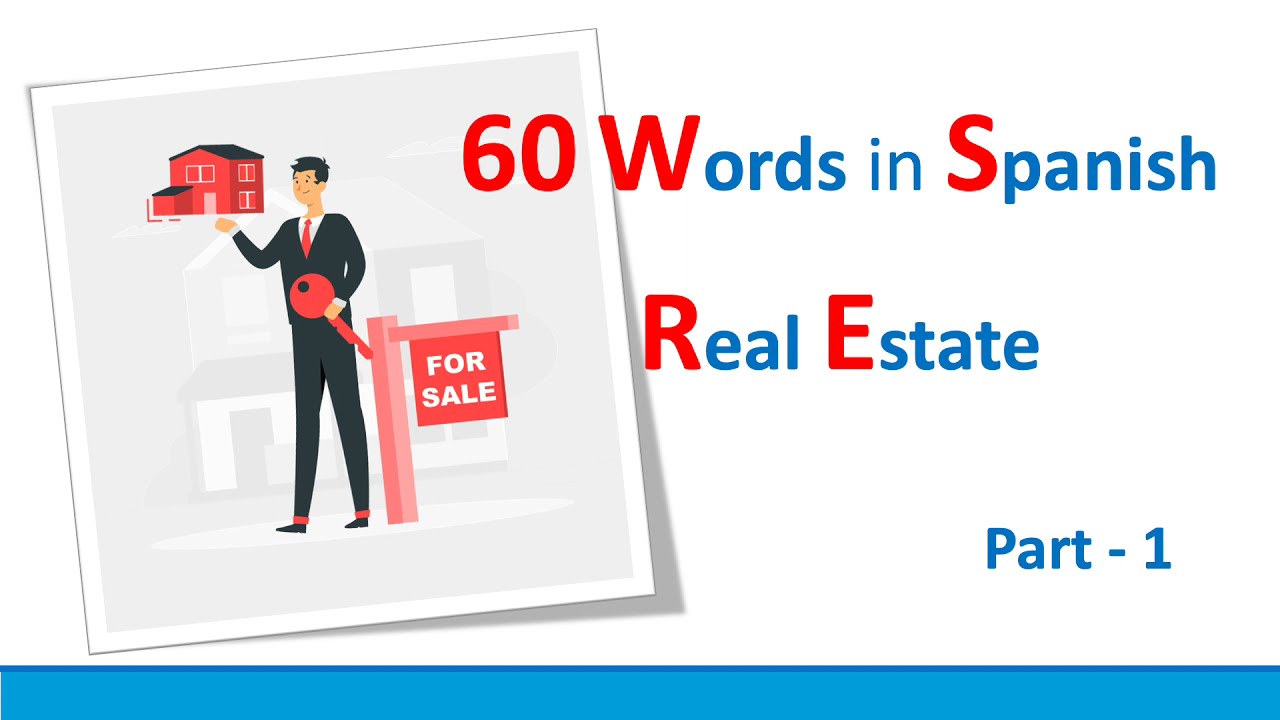 Real Estate  - Spanish and English Vocabulary  PART-1