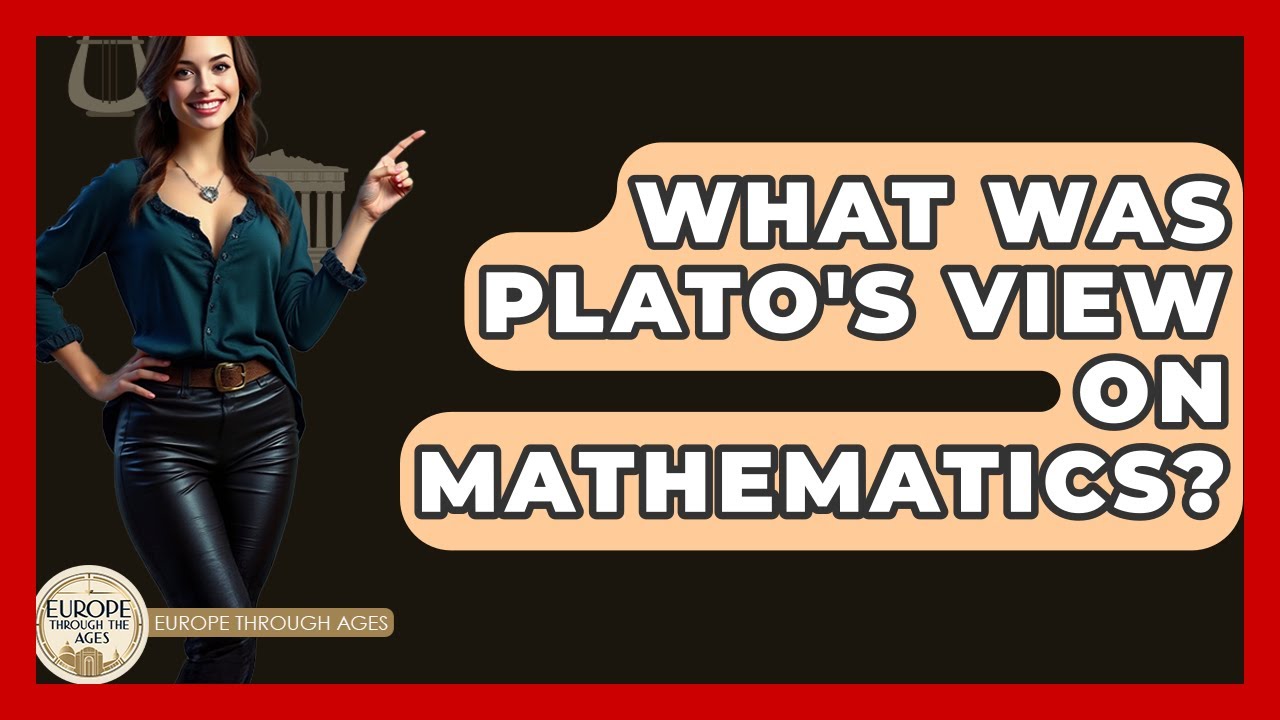 What Was Plato's View On Mathematics? - Europe Through the Ages