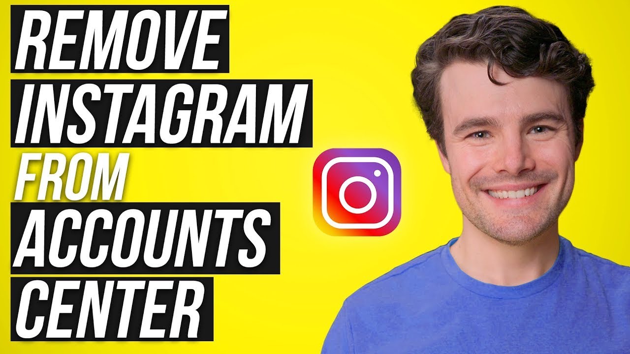 How to Remove Instagram from Accounts Center