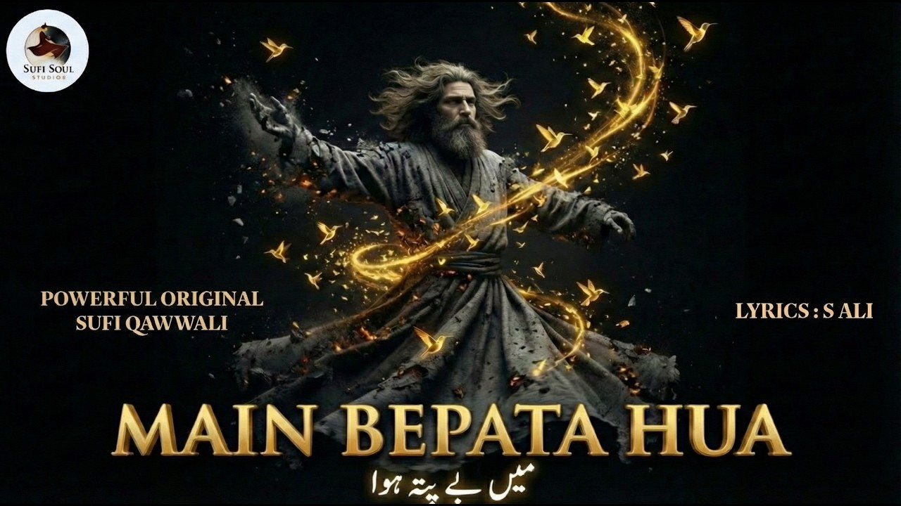 Main Bepata Hua - میں بے پتہ ہوا | Ashes To Gold (Powerful Original Sufi Qawwali) | New Qawwali 2026