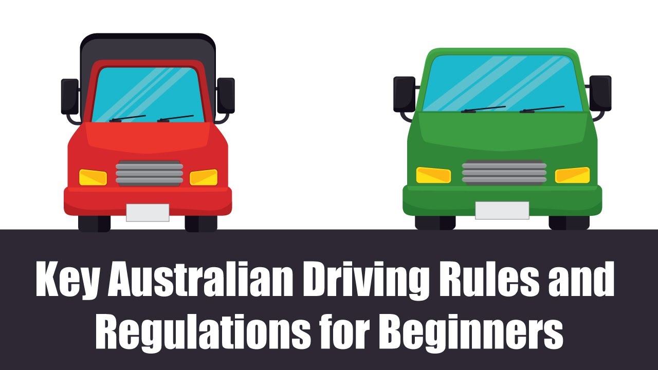 Key Australian Driving Rules and Regulations for Beginners
