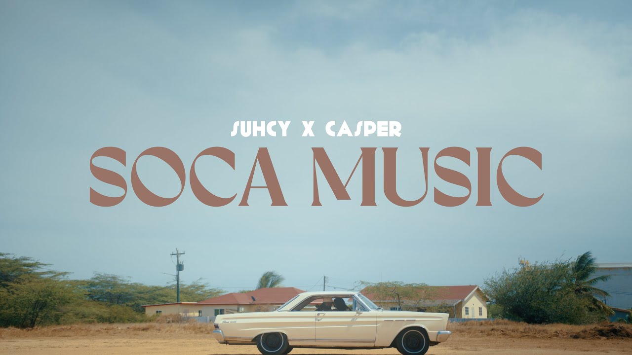 Suhcy x Casper - Soca Music
