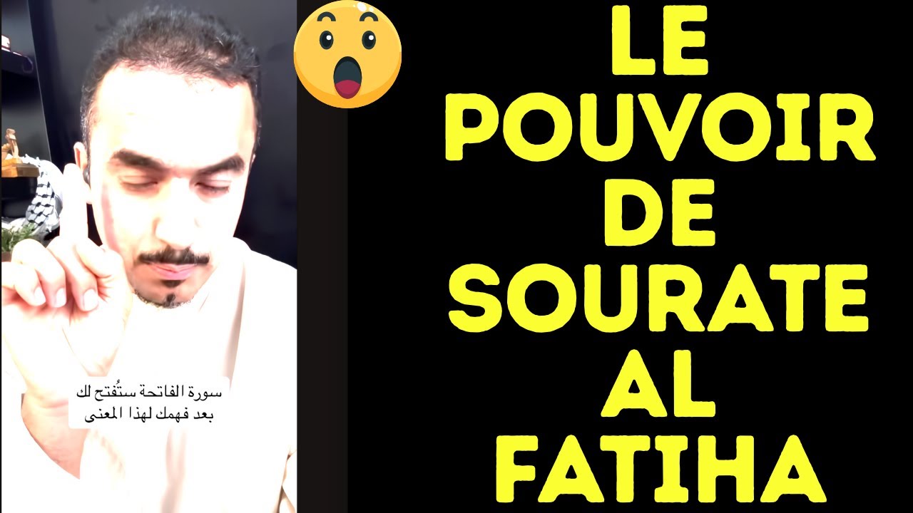 LE POUVOIR DE LA SOURATE AL FATIHA, ELLE T'OUVRE TOUTES LES PORTES