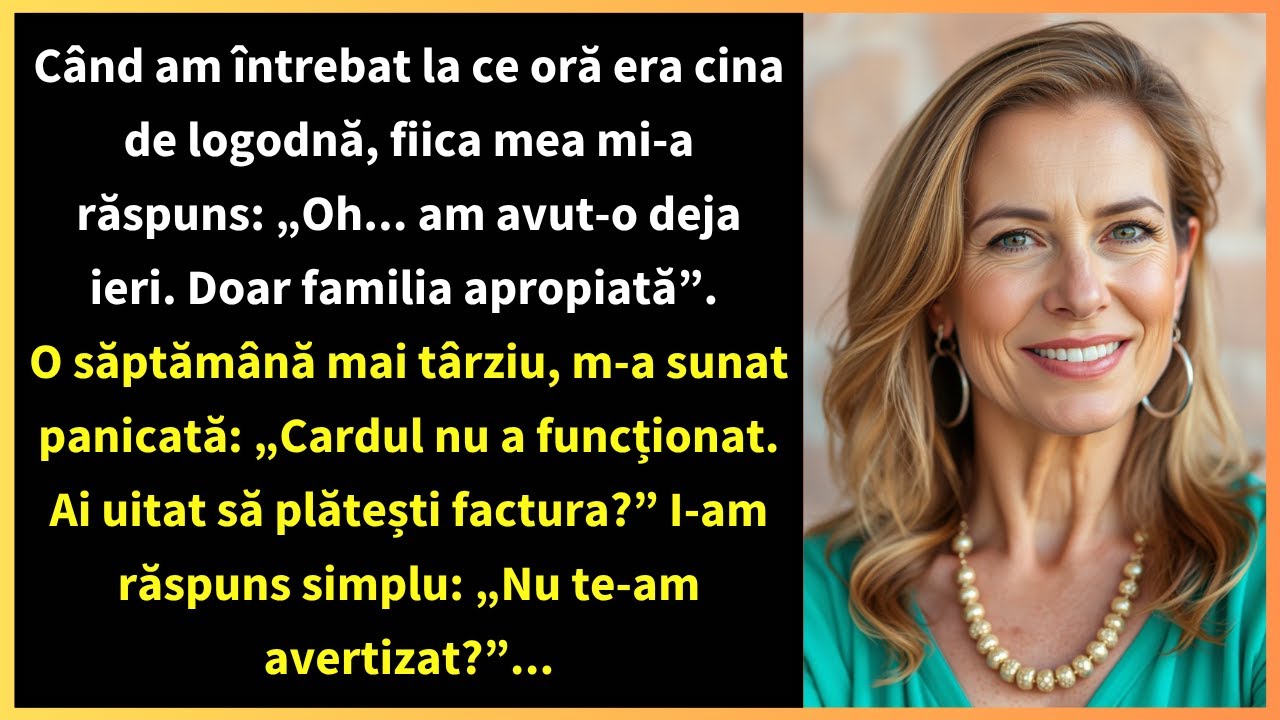 Când am întrebat la ce oră era cina de logodnă, fiica mea mi-a răspuns: „Oh... am avut-o deja ieri.