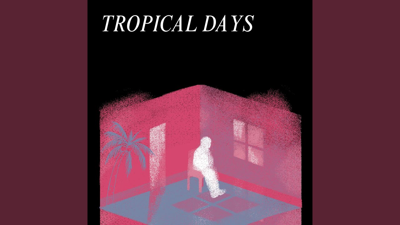 Tropical Days