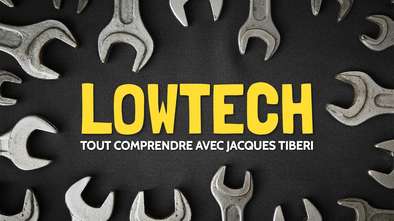 Les Low Tech avec Jacques Tiberi