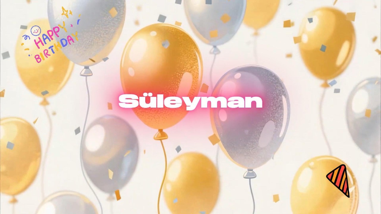İyi ki doğdun SÜLEYMAN - İsme Özel Doğum Günü Şarkısı