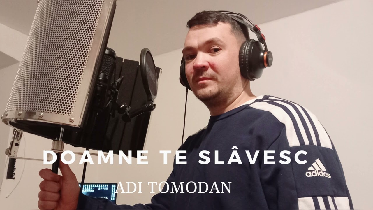 Adi Tomodan Doamne te slăvesc 2025