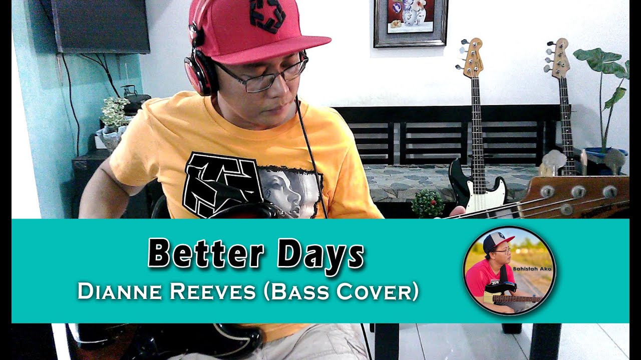 Better Days- Dianne Reeves (Bass Cover)