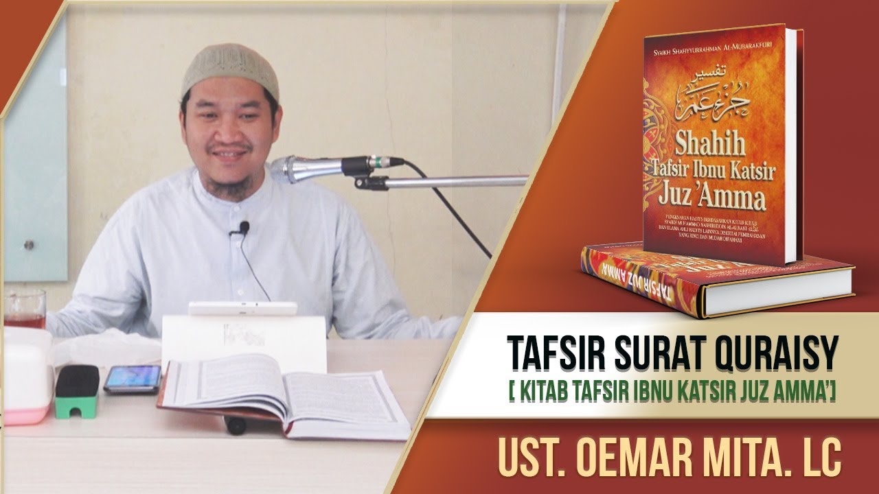 Tafsir Surat Quraisy ᴴᴰ | Ust. Oemar Mita. Lc