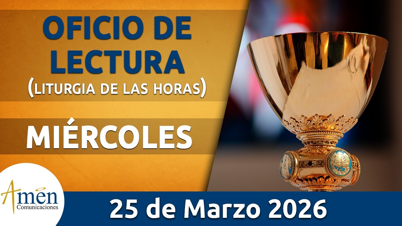 Oficio de Lectura de hoy Mi&eacute;rcoles 25 Marzo de 2026 l Padre Carlos Yepes l Cat&oacute;lica l Dios