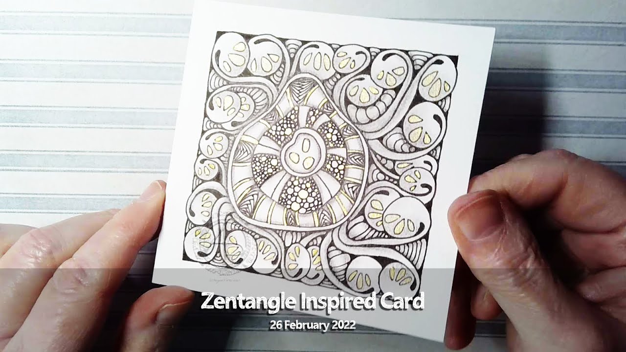 A Zentangle Inspired Card | 26 February 2022