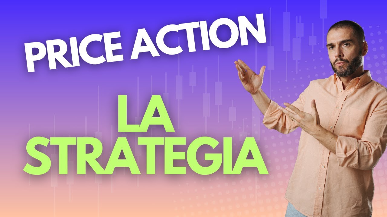 🔥 Price Action Trading: La STRATEGIA [TUTORIAL PRATICO] 🔥