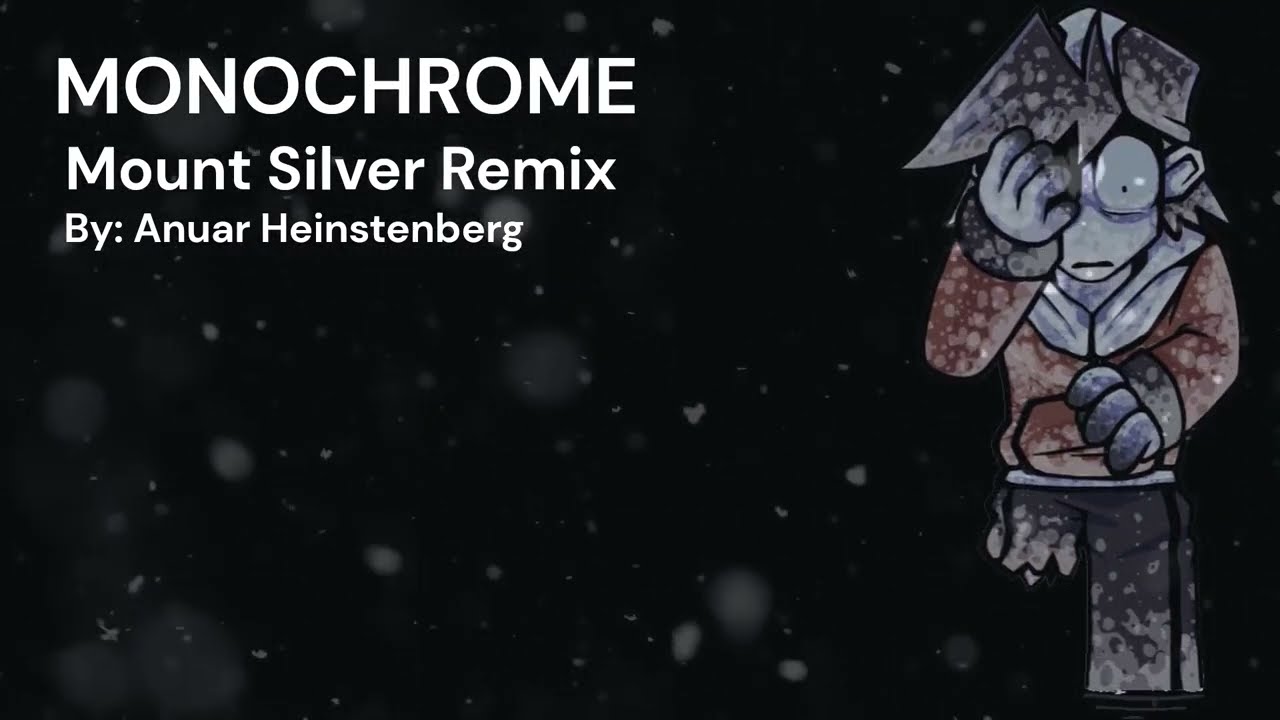 Monochrome - Mount Silver Remix