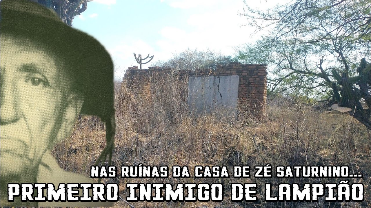 AS RUÍNAS DA CASA DE ZÉ SATURNINO - PRIMEIRO INIMIGO DE LAMPIÃO.