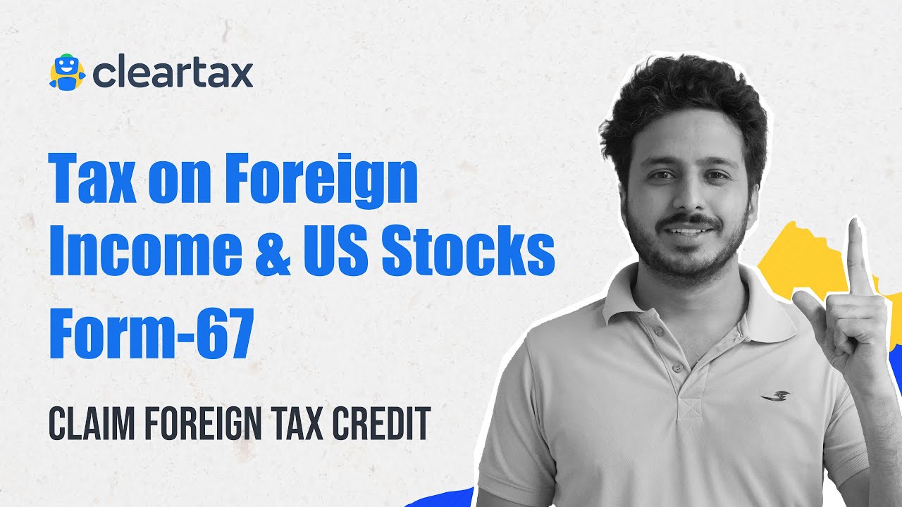 What is Form-67|| How to Claim Foreign Tax Credit|| ITR Filing AY 2024-25