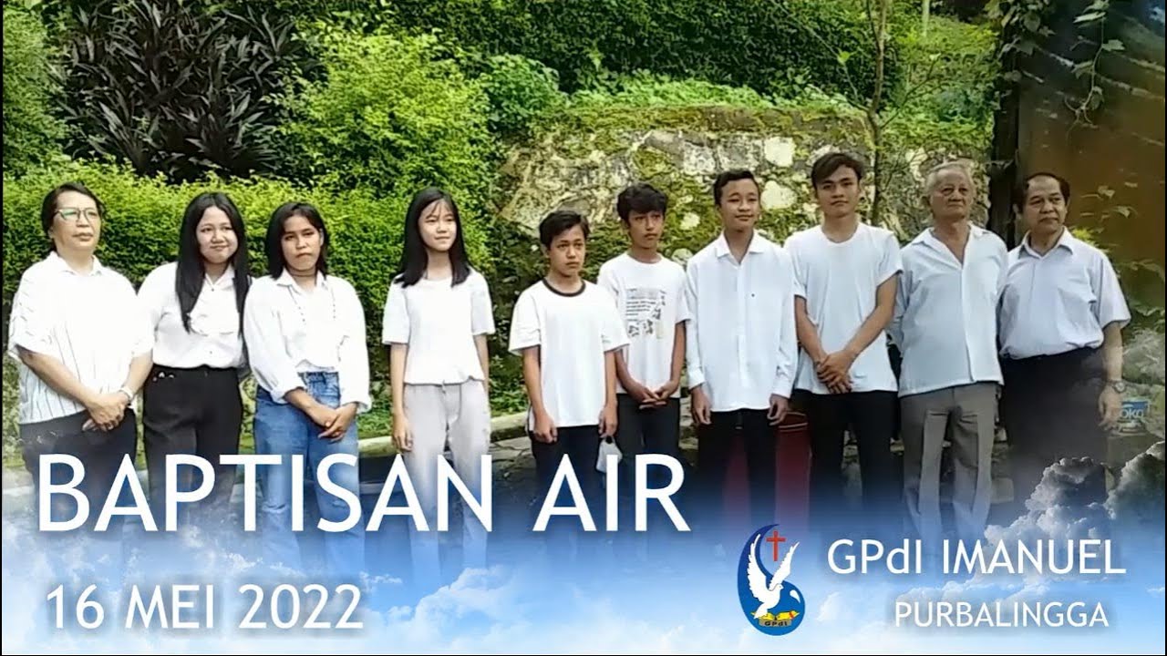 Baptisan Air 2022 || GPdI Imanuel Purbalingga