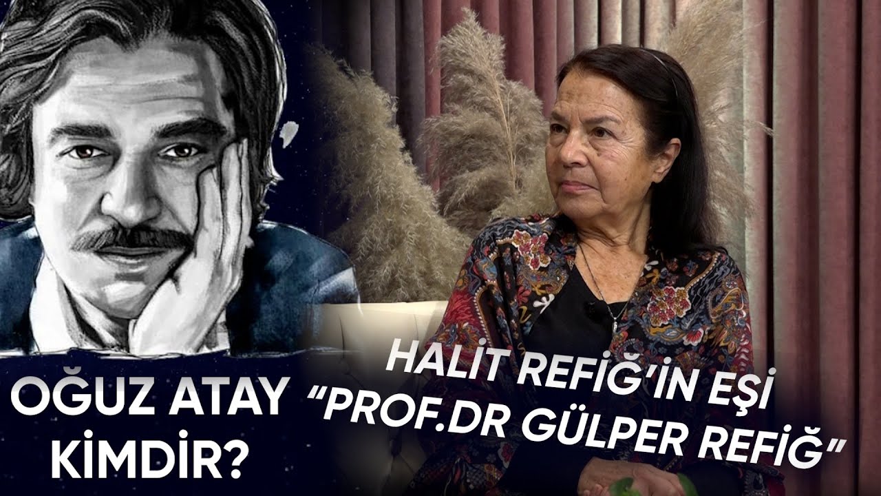 Hoş Sada - Oğuz Atay Kimdir? | Konuk: Prof. Dr. G&uuml;lper Refiğ