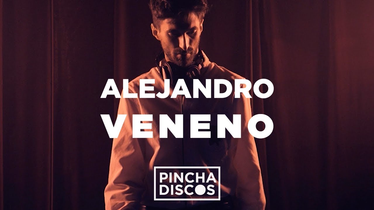 Vol. 3: Alejandro Veneno Dj Set | PINCHA DISCOS