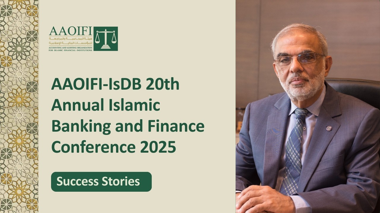 20-я ежегодная конференция AAOIFI-IsDB 2025 — Истории успеха в сфере исламских финансов: уроки от...