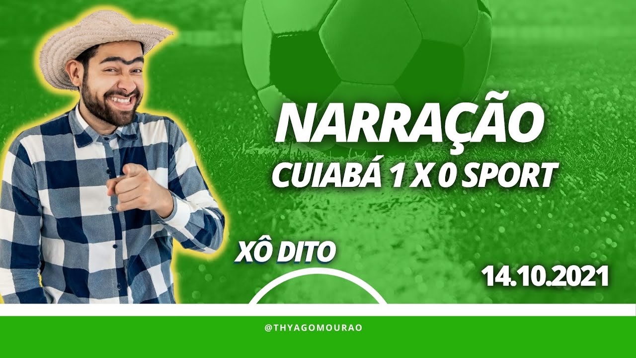 Cuiab&aacute; x Sport (X&ocirc; Dito)