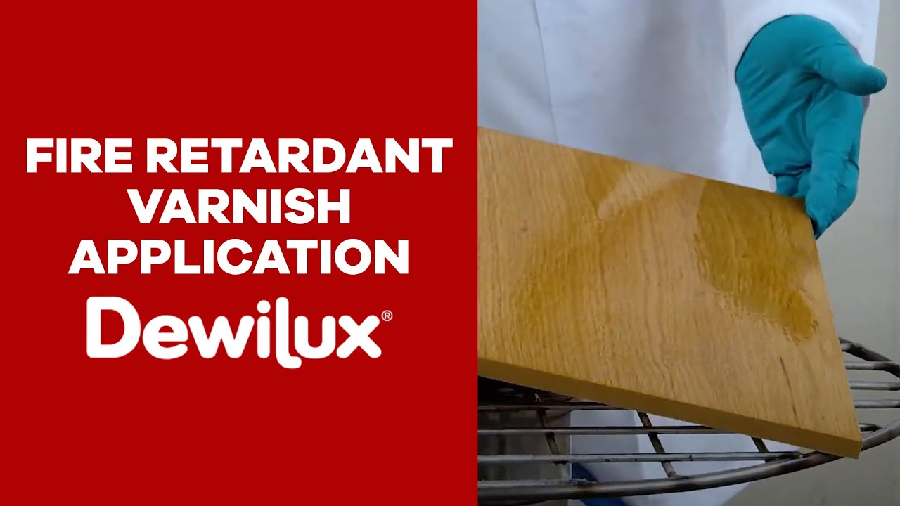 DEWILUX FIRE RETARDANT VARNISH APPLICATION
