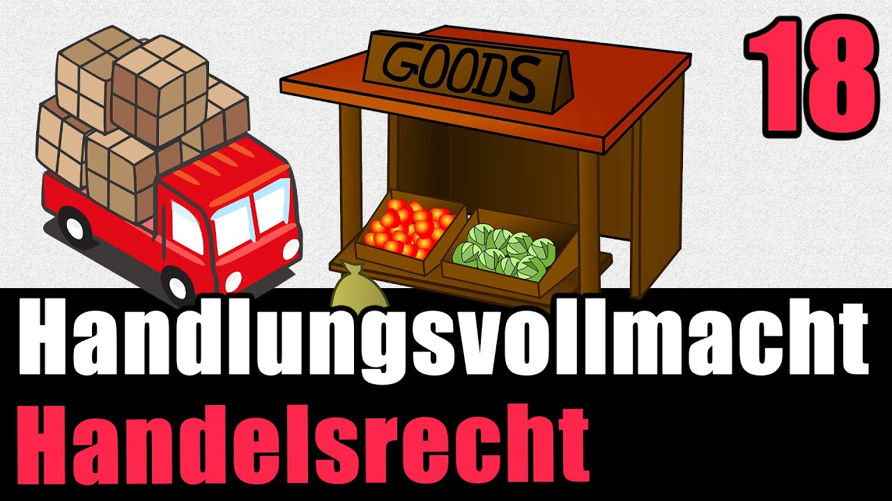 Die Handlungsvollmacht - Handelsrecht 18