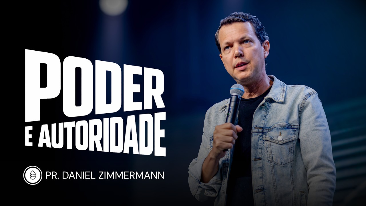 PODER E AUTORIDADE | Pr.Daniel Zimmermann