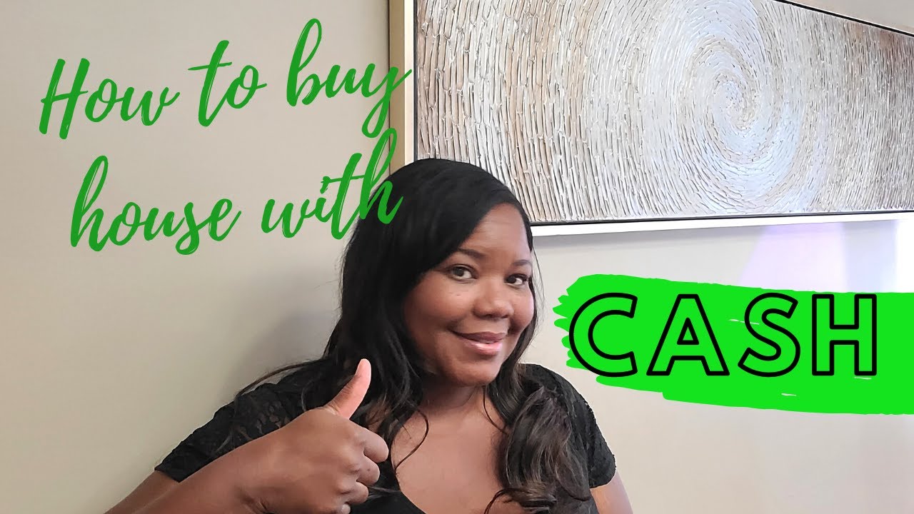 How to Buy House with Cash