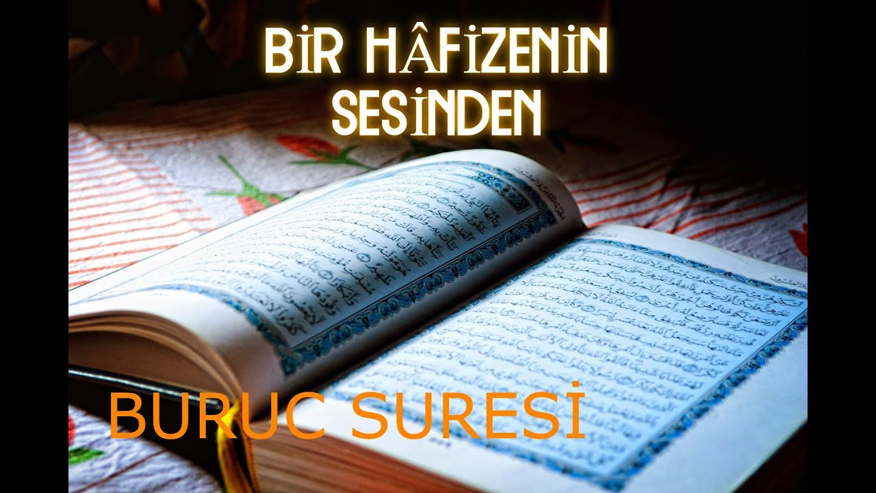 Buruc Suresi Tilaveti | Bir Hâfizenin Sesinden