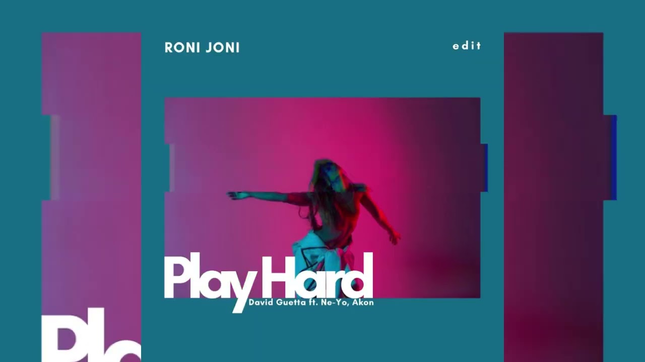 Play Hard - RONI JONI (Edit)