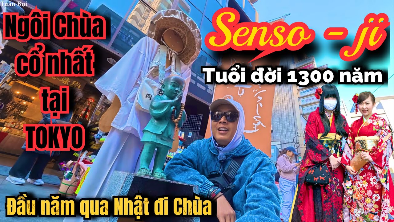 🇯🇵 Senso-ji ngôi chùa Phật Giáo cổ nhất , nổi tiếng nhất , điểm nóng du lịch của Nhật Bản tại Tokyo