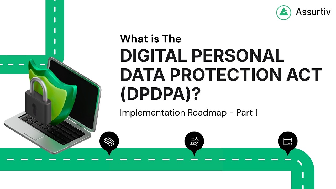 What is the Digital Personal Data Protection Act (DPDPA)? | Implementation Roadmap – Part 1