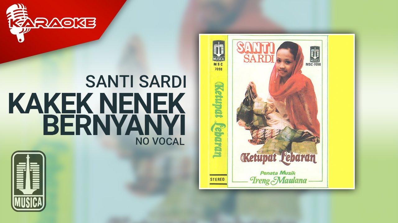 Santi Sardi - Kakek Nenek Bernyanyi (Official Karaoke Video) | No Vocal