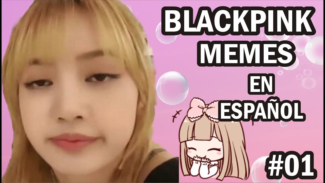 BLACKPINK MEMES EN ESPAÑOL #01
