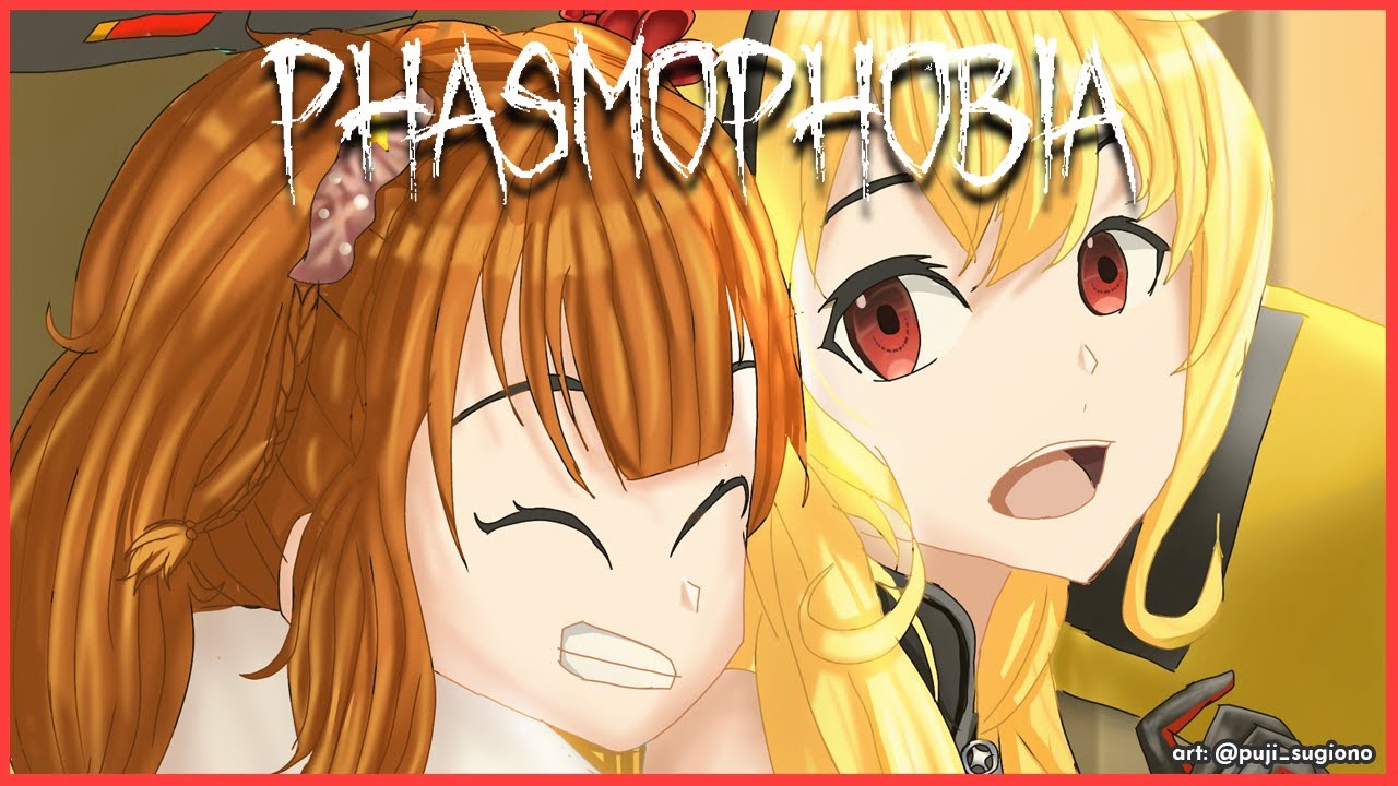 【Phasmophobia】NT【Kaela & Alenka】