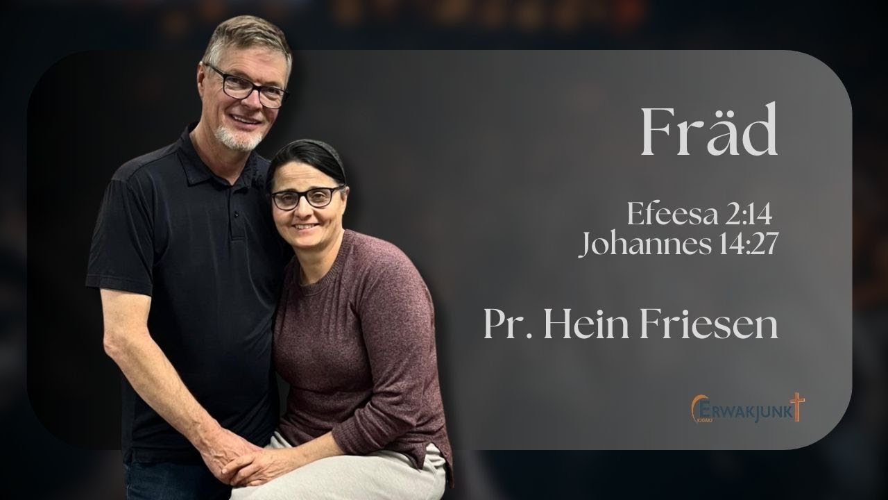 Hein Friessen, Fräd, Johannes 14:27