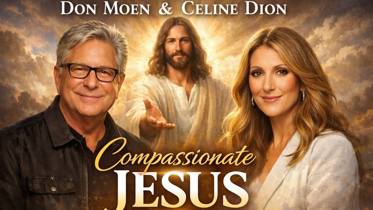 Don Moen ft Celine Dion - Compassionate Jesus (2026 Gospel Music) OUT NOW
