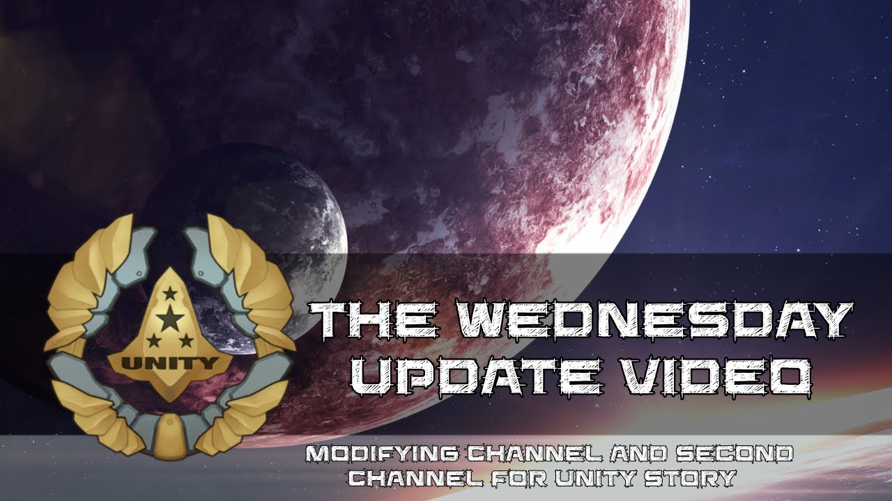 The Wednesday Update Video  |  Modifying Channel  |  Second Channel For Unity Story