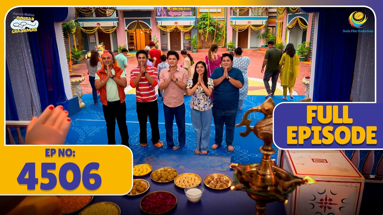 FULL EPISODE! 4506 -Tapu Sena ne Manga Bappa se Ashirwad! | Taarak Mehta Ka Ooltah Chashmah