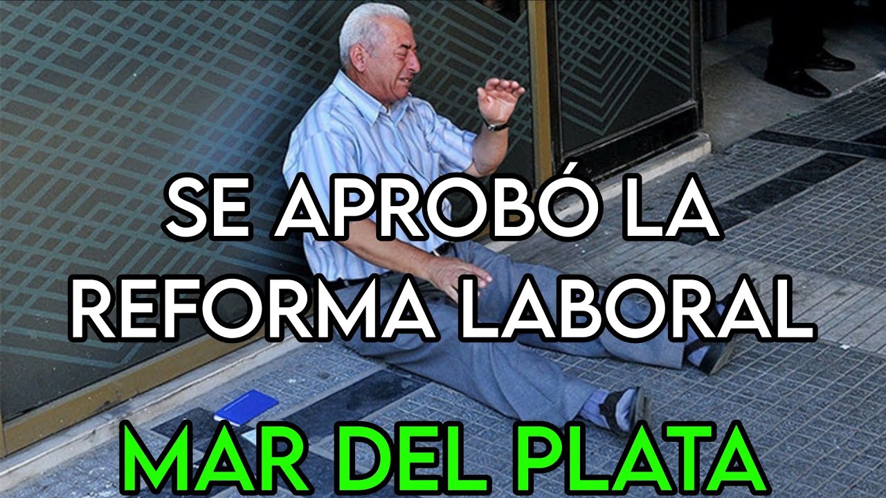 Reforma laboral Mar del Plata ÉSTO SUCEDIÓ SIETE HORAS ANTES 