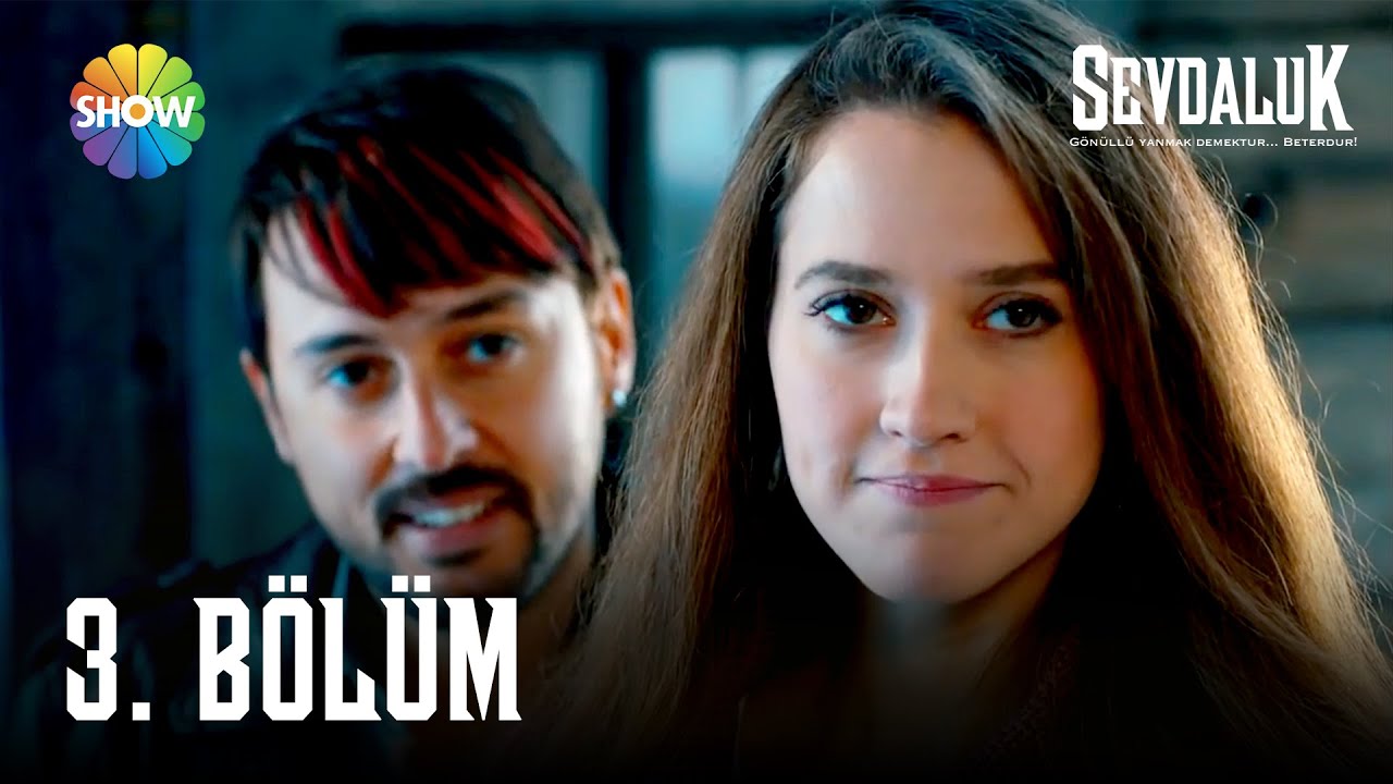 Sevdaluk - 3. B&ouml;l&uuml;m