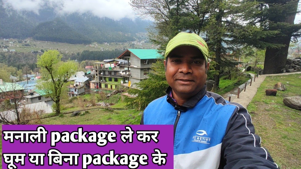 Manali Tour with package or without package