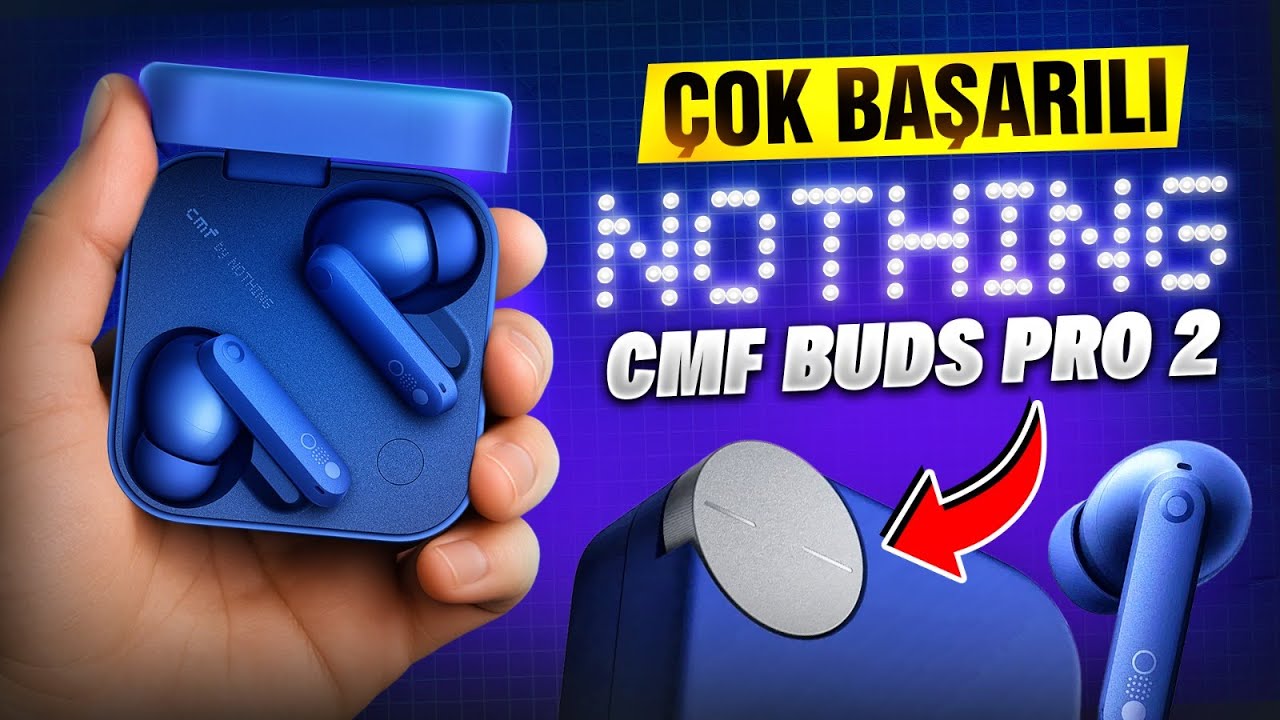 Direkt Al Geç Ürünü | Nothing CMF Buds Pro 2 TWS Kulaklık İnceleme
