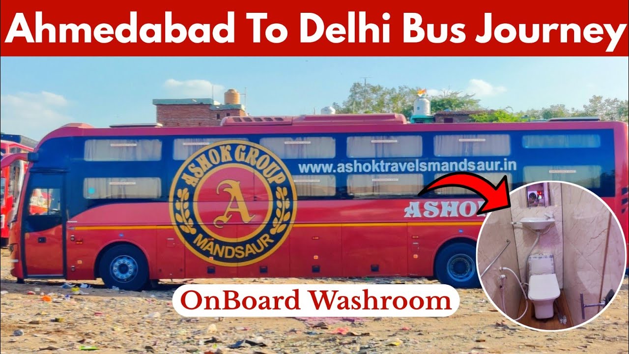 Ahmedabad to Delhi  Luxurious AC Sleeper Bus Journey | On-board Washroom | Ashok Group Mandsaur