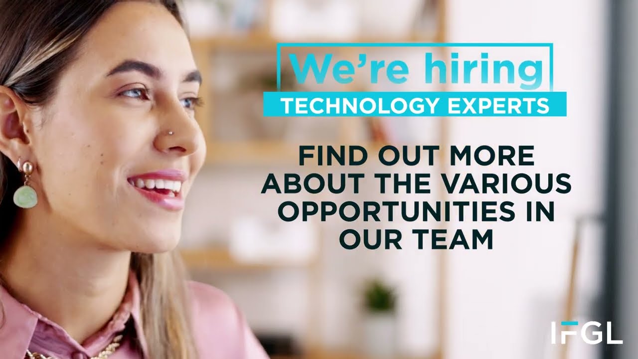 IFGL is hiring Technology Experts - Apply today!