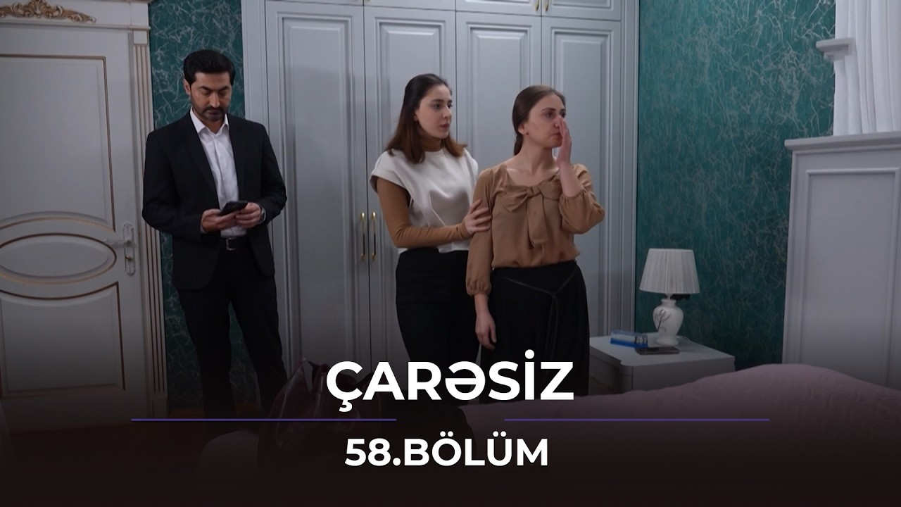 Çarəsiz / 58.Bölüm