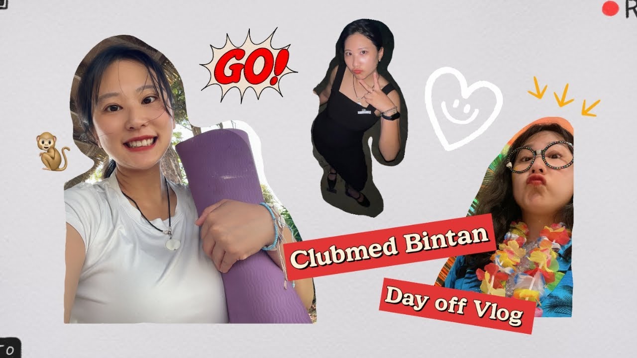 클럽메드지오 브이로그 (클럽메드지오는 쉬는 날 뭐할까? /클럽메드빈탄/ ClubMed Bintan GO dayoff VLOG)